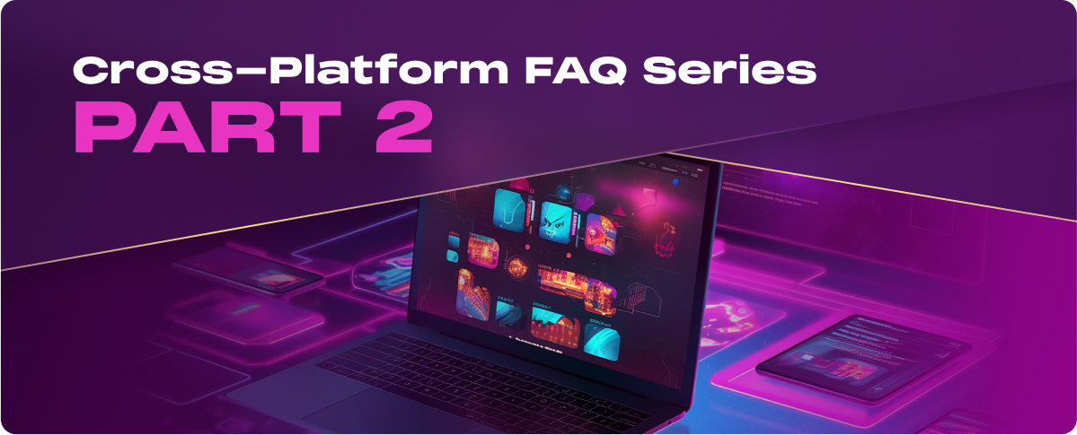 Cross-Platform FAQ Series Part 2: Technologies and Frameworks