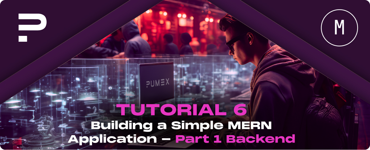 Tutorial 6: Building a Simple MERN Application – Part 1: Backend