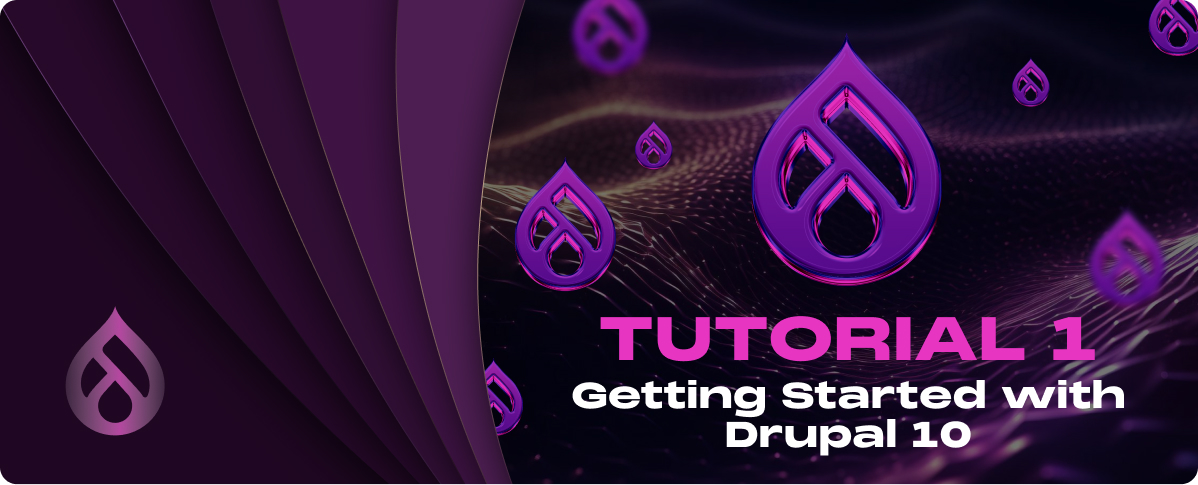 Tutorial 1: Getting Started with Drupal 10